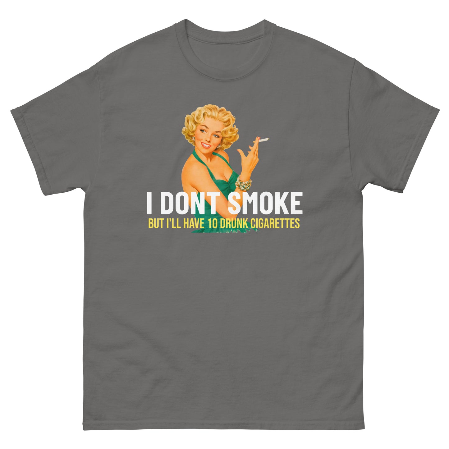 10 drunk cigarettes classic tee